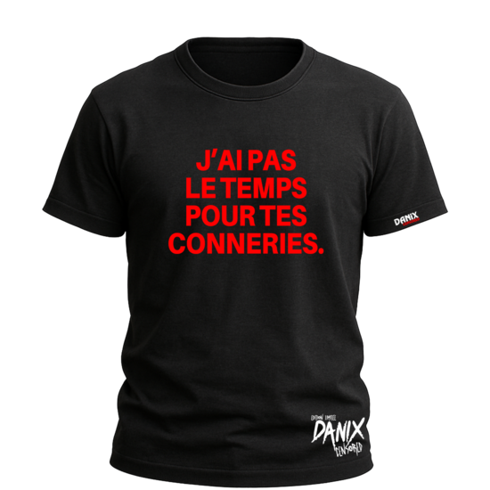 Tshirt J'ai pas le temps pour tes conneries [DANIX CENSORED]